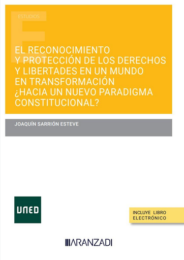 [9788411258289] EL RECONOCIMIENTO Y PROTECCIÓN DE LOS DERECHOS Y LIBERTADES EN UN MUNDO EN TRANSFORMACIÓN