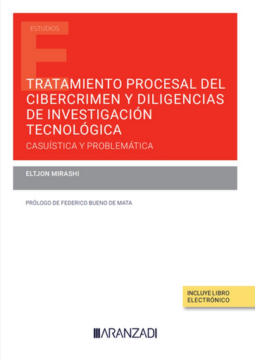 [9788413919232] TRATAMIENTO PROCESAL DEL CIBERCRIMEN Y DILIGENCIAS DE INVESTIGACIÓN TECNOLÓGICA