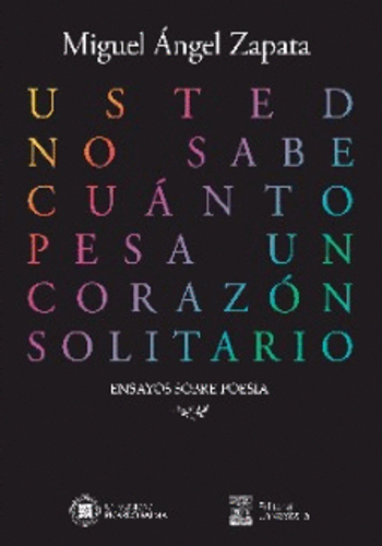[9786123310622] USTED NO SABE CUÁNTO PESA UN CORAZÓN SOLITARIO