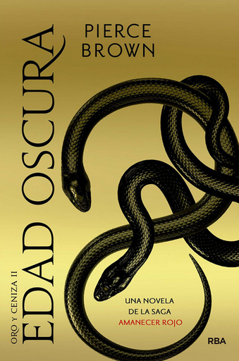 [9788427216389] AMANECER ROJO 05: EDAD OSCURA (Oro y Ceniza II)