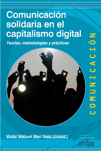 [9788418914775] COMUNICACIÓN SOLIDARIA EN EL CAPITALISMO DIGITAL