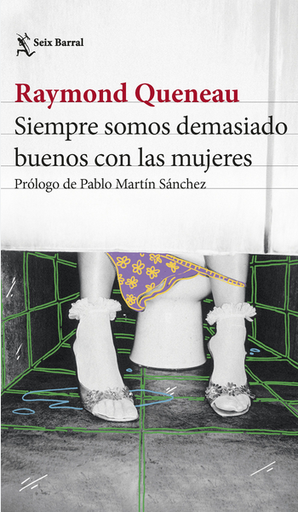 [9788432241550] SIEMPRE SOMOS DEMASIADO BUENOS CON LAS MUJERES