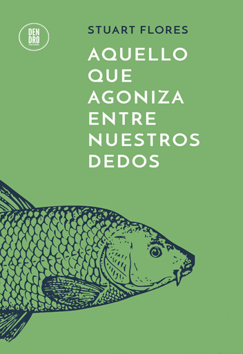 [9786124903342] AQUELLO QUE AGONIZA ENTRE NUESTROS DEDOS