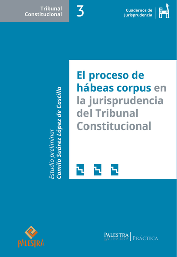 [9786123253349] EL PROCESO DE HÁBEAS CORPUS EN LA JURISPRUDENCIA DEL TRIBUNAL CONSTITUCIONAL