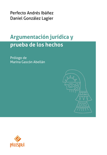 [9786123253707] ARGUMENTACIÓN JURÍDICA Y PRUEBA DE LOS HECHOS