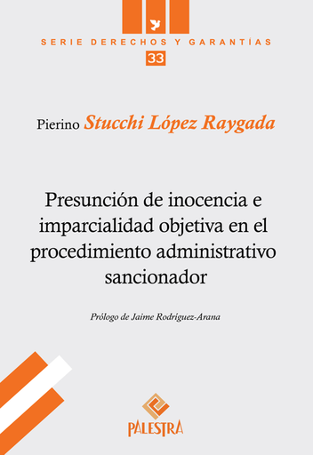 [9786123253769] PRESUNCIÓN DE INOCENCIA E IMPARCIALIDAD OBJETIVA EN EL PROCEDIMIENTO ADMINISTRATIVO SANCIONADOR