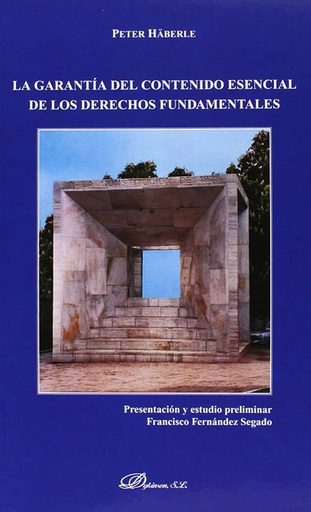 [9788497721233] LA GARANTÍA DEL CONTENIDO ESENCIAL DE LOS DERECHOS FUNDAMENTALES EN LA LEY FUNDAMENTAL DE BONN