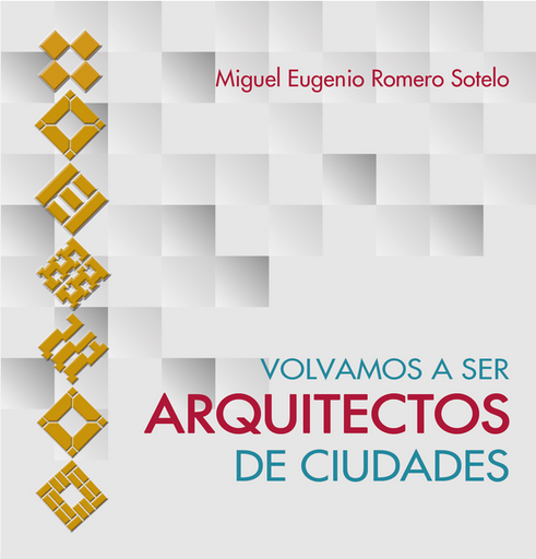 [9786125087027] VOLVAMOS A SER ARQUITECTOS DE CIUDADES