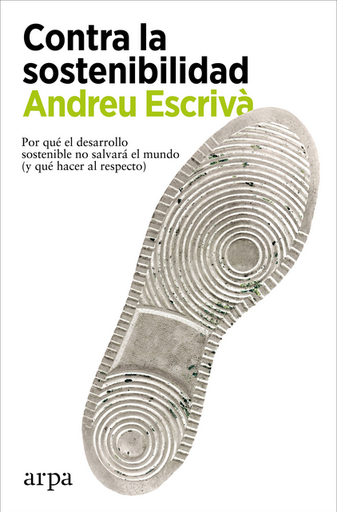 [9788418741838] CONTRA LA SOSTENIBILIDAD