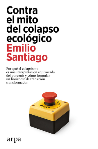 [9788419558084] CONTRA EL MITO DEL COLAPSO ECOLÓGICO