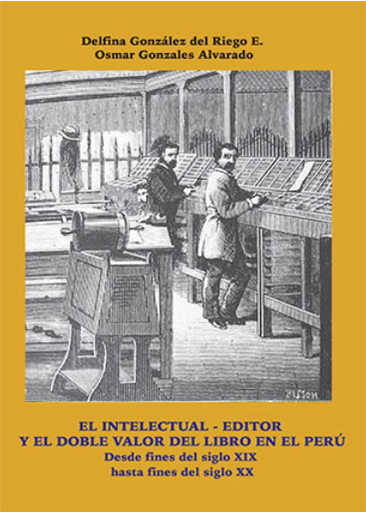 [9786120088715] EL INTELECTUAL - EDITOR Y EL DOBLE VALOR DEL LIBRO EN EL PERÚ