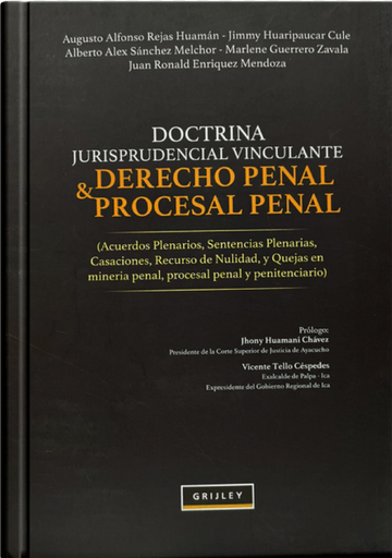 [9789972047237] DOCTRINA JURISPRUDENCIA VINCULANTE DERECHO PENAL Y PROCESAL PENAL