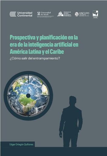[9786124443510] PROSPECTIVA Y PLANIFICACIÓN EN LA ERA DE LA INTELIGENCIA ARTIFICIAL EN AMÉRICA LATINA Y EL CARIBE