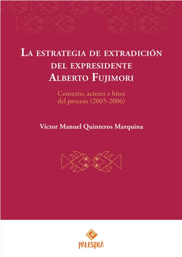 [9786123253868] LA ESTRATEGIA DE EXTRADICIÓN DEL EXPRESIDENTE FUJIMORI