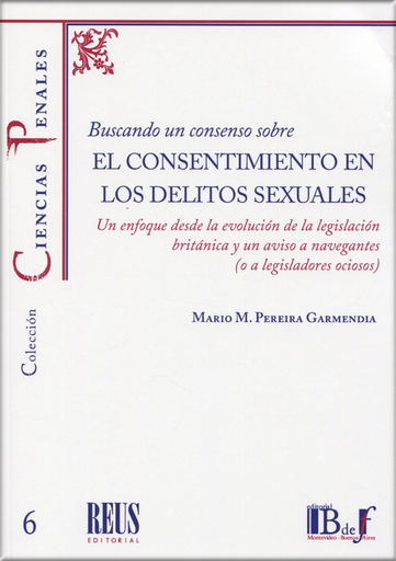 [9788429025521] BUSCANDO UN CONSENSO SOBRE EL CONSENTIMIENTO EN LOS DELITOS SEXUALES