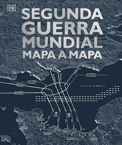 [9780241470268] SEGUNDA GUERRA MUNDIAL: Mapa a mapa