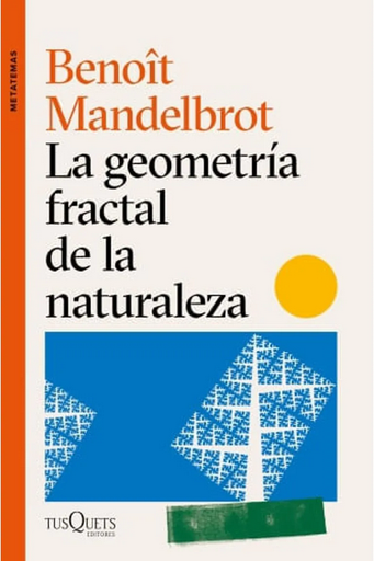 [9788490669136] LA GEOMETRÍA FRACTAL DE LA NATURALEZA