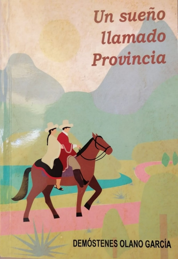 [9786120088258] UN SUEÑO LLAMADO PROVINCIA