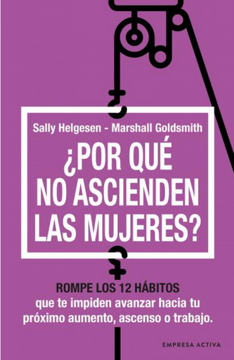 [9788416997763] ¿POR QUÉ NO ASCIENDEN LAS MUJERES?
