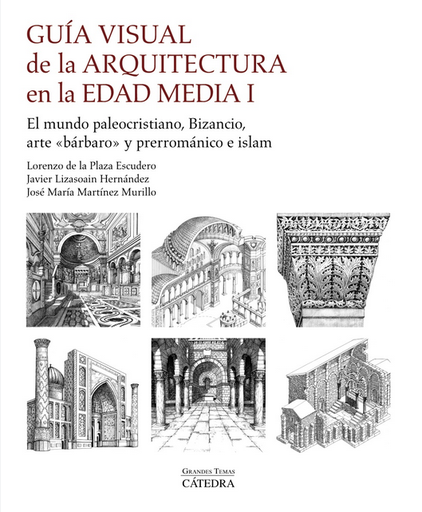 [9788437646121] GUÍA VISUAL DE LA ARQUITECTURA EN LA EDAD MEDIA I
