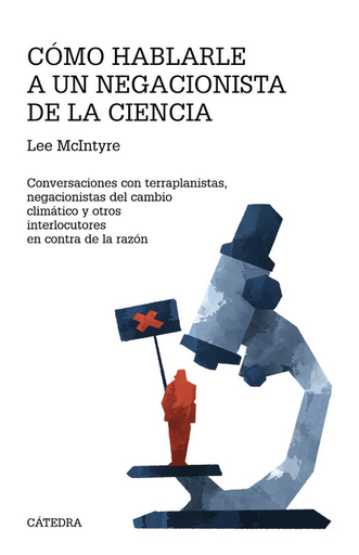 [9788437646077] CÓMO HABLARLE A UN NEGACIONISTA DE LA CIENCIA