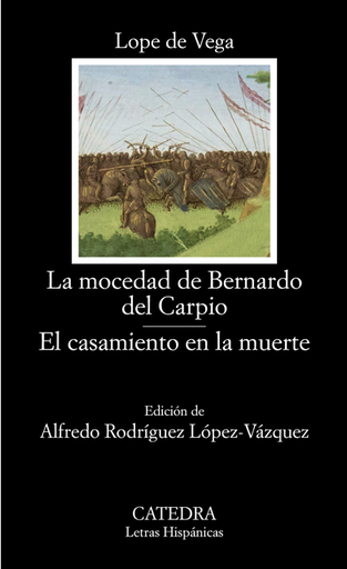 [9788437645445] LA MOCEDAD DE BERNARDO DEL CARPIO - EL CASAMIENTO EN LA MUERTE