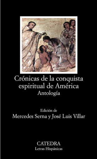 [9788437645308] CRÓNICAS DE LA CONQUISTA ESPIRITUAL DE AMÉRICA