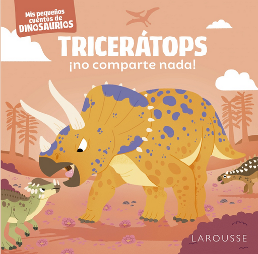 [9788419250889] TRICERÁTOPS ¡NO COMPARTE NADA!