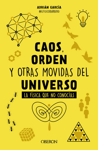 [9788441548428] CAOS, ORDEN Y OTRAS MOVIDAS DEL UNIVERSO
