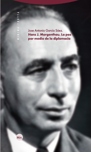 [9788413641003] HANS J. MORGENTHAU: LA PAZ POR MEDIO DE LA DIPLOMACIA