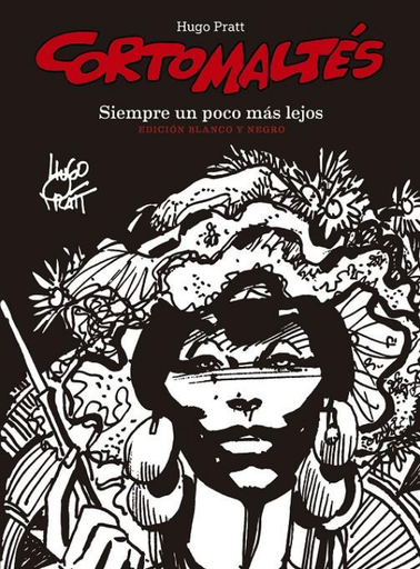 [9788467939842] CORTO MALTÉS 03: SIEMPRE UN POCO MÁS LEJOS (edición definitiva, en blanco y negro)