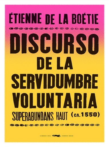 [9788412537185] DISCURSO DE LA SERVIDUMBRE VOLUNTARIA