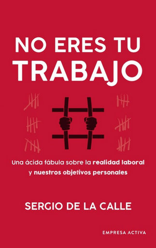 [9788416997749] NO ERES TU TRABAJO