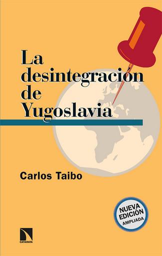 [9788413526942] LA DESINTEGRACIÓN DE YUGOSLAVIA