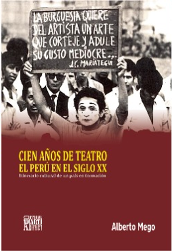 [9786124934810] CIEN AÑOS DE TEATRO: EL PERÚ EN EL SIGLO XX