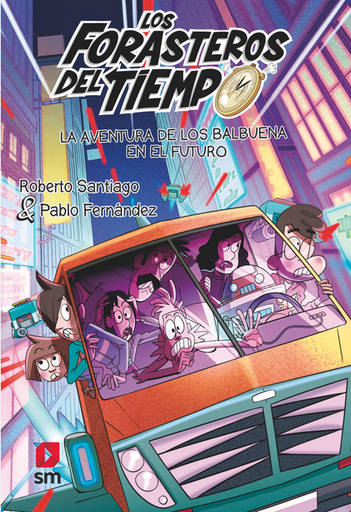 [9788419102072] LOS FORASTEROS DEL TIEMPO 15: LA AVENTURA DE LOS BALBUENA EN EL FUTURO