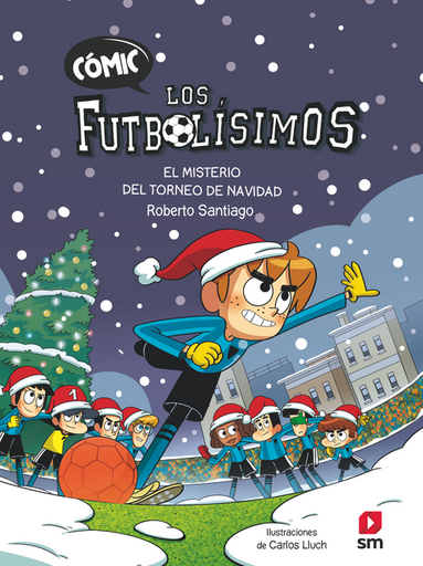 [9788411820387] CÓMIC LOS FUTBOLÍSIMOS 02: EL MISTERIO DEL TORNEO DE NAVIDAD