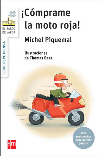 [9788467579925] PEPE PIENSA... ¡CÓMPRAME LA MOTO ROJA!