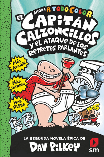 [9788413187846] EL CAPITÁN CALZONCILLOS (tapa dura, Libro 02) Y EL ATAQUE DE LOS RETRETES PARLANTES