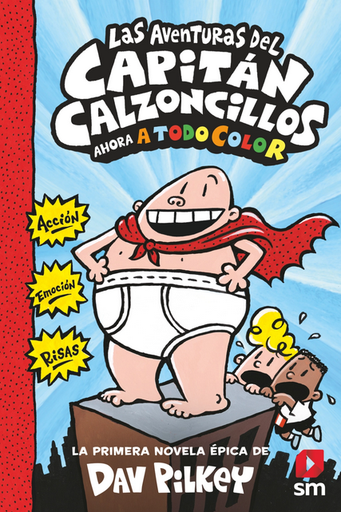 [9788413187839] EL CAPITÁN CALZONCILLOS (tapa dura, Libro 01): LAS AVENTURAS DEL CAPITÁN CALZONCILLOS