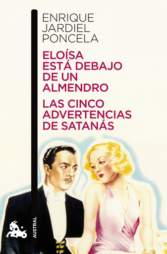 [9788467035995] ELOÍSA ESTÁ DEBAJO DE UN ALMENDRO / LAS CINCO ADVERTENCIAS DE SATANÁS