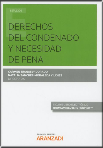 [9788491779025] DERECHOS DEL CONDENADO Y NECESIDAD DE PENA