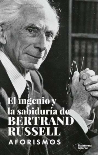[9788419655110] EL INGENIO Y LA SABIDURÍA DE BERTRAND RUSSELL