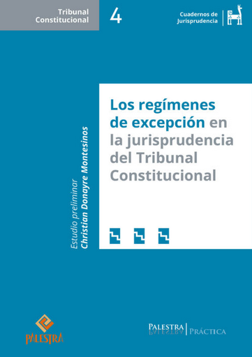 [9786123253356] LOS REGÍMENES DE EXCEPCIÓN EN LA JURISPRUDENCIA DEL TRIBUNAL CONSTITUCIONAL