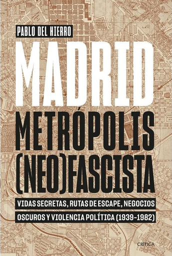 [9788491995326] MADRID, METRÓPOLIS (NEO)FASCISTA