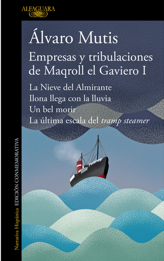 [9788420476490] EMPRESAS Y TRIBULACIONES DE MAQROLL EL GAVIERO (Tomo I)