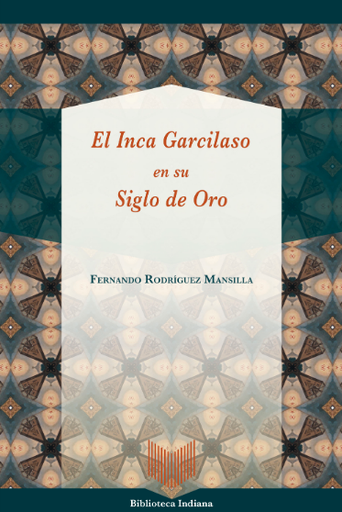 [9788491920526] EL INCA GARCILASO EN SU SIGLO DE ORO