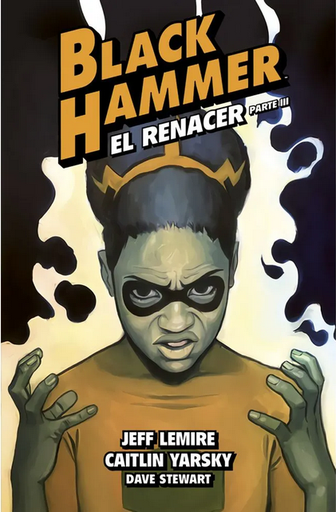 [9788419670250] BLACK HAMMER 07: El renacer (parte 3)