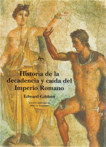 [9788484280538] HISTORIA DE LA DECADENCIA Y CAÍDA DEL IMPERIO ROMANO