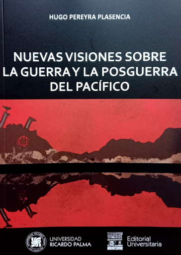 [9786123310790] NUEVAS VISIONES SOBRE LA GUERRA Y LA POSGUERRA DEL PACÍFICO